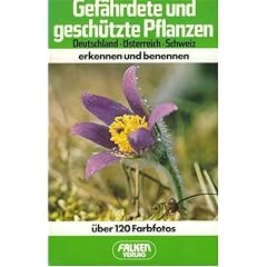 Gef�hrdete und gesch�tzte Pflanzen erkennen und benennen.