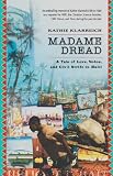 Madame Dread: A Tale of Love, Vodou and Civil Strife in Haiti