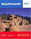 Mobil Travel Guide Southwest, 2005: Arizona, Colorado, Nevada, New Mexico, Utah (Mobil Travel Guides (Includes All 16 Regional Guides))