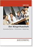 Der B&uuml;rgerhaushalt: Bestandsaufnahme - Erkenntnisse - Bewertung - Albert G&uuml;nther