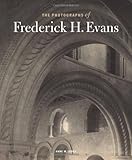 The photographs of Frederick H. Evans