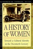 A History of Women in the West, Volume V, Toward a Cultural Identity in the Twentieth Century
