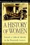History of Women in the West, Volume V: Toward a Cultural Identity in the Twentieth Century