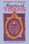 Hildegard von Bingen's Mystical Visions: Translated from Scivias