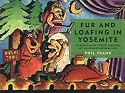 Fur and Loafing in Yosemite: A Collection of Farley Cartoons Set in Yosemite National Park