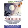 The New Psycho-Cybernetics: The Original Science of Self-Improvement and Success That Has Changed the Lives of 30 Million People
