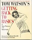 Tom Watson's Getting Back to Basics