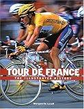 Tour de France: The Illustrated History
