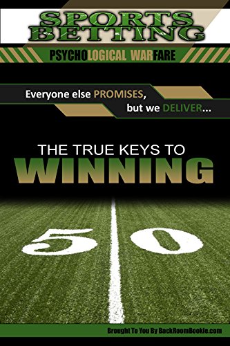 Sports Betting: Psychological Warfare: The True Keys to Winning: Written by Former Bookmakers
