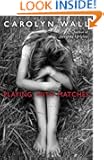 Playing with Matches: A Novel