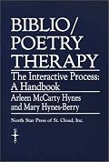Biblio/Poetry Therapy: The Interactive Process, A Handbook