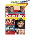 Do As I Say (Not As I Do): Profiles in Liberal Hypocrisy