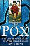 The Pox: The Life and Near Death of a Very Social Disease