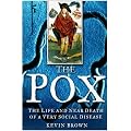 The Pox: The Life and Near Death of a Very Social Disease