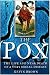 The Pox: The Life and Near Death of a Very Social Disease
