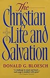 The Christian Life and Salvation