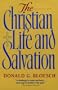 The Christian Life and Salvation