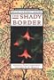 The Shady Border: Knockout Plant That Light Up the Shadows (21st Century Gardening Series)