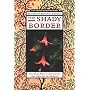 The Shady Border: Knockout Plant That Light Up the Shadows (21st-Century Gardening Series, #155)