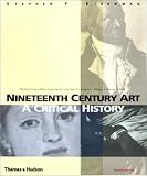 Nineteenth Century Art: A Critical History