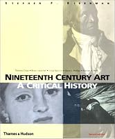 Nineteenth Century Art: A Critical History