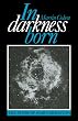 In Darkness Born: The Story of Star Formation