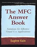 MFC Answer Book. Solutions for Effective Visual C++ Applications.: Solutions for Effective Visual C++ Applications