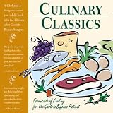 Culinary Classics: Essentials of Cooking for the Gastric Bypass Patient