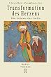 Transformation des Herzens. Die Lehren der Sufis