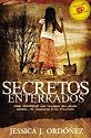 Secretos Enterrados (Como Enfrentar Los Traumas Del Abuso Sexual, El Abandono Y Traici&oacute;n)