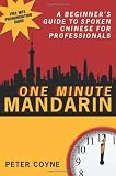 One Minute Mandarin: A Beginners Guide to Spoken Chinese for Professionals 51GKadMBpNL. SL160 One Minute Mandarin: A Beginners Guide to Spoken Chinese for Professionals