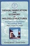 Design, Fabrication and Economy of Welded Structures: International Conference Proceedings 2008, Miskolc, Hungary, 24-26 April