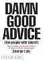 Damn Good Advice : (For People With Talent!)