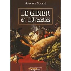 Le gibier en 130 recettes