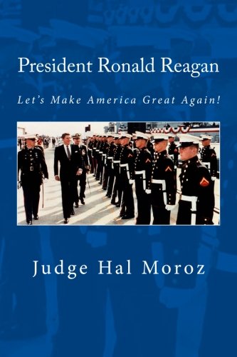 President Ronald Reagan: Let's Make America Great Again!