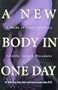 A New Body in a Day