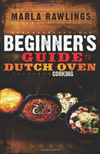 the beginners guide to dutch oven cooking