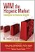 Win! the Hispanic Market: Strategies for Business Growth