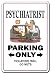 PSYCHIATRIST ~Sign parking therapist shrink doctor gift