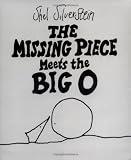 Missing Piece Meet Big O by Shel Silverstein (May 6 1981)