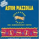 Astor Piazzolla - 20 Greatest Hits