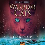 H&ouml;rbuch Feuer und Eis (Warrior Cats 2)