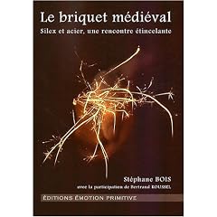 Le briquet m�di�val : Silex et acier, une rencontre �tincelante