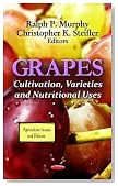Grapes: Cultivation, Varieties and Nutritional Uses (Agriculture Issues and Policies: Food and Beverage Consumption and Health)