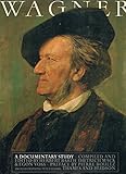 Wagner : a documentary study