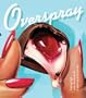 Overspray: Riding High with the Kings of California Airbrush Art
