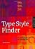 Type Style Finder: The Busy Designer's Guide to Type