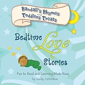 Bedtime Love Stories: Randall's Rhymes and Toddler's Treats | [Randy Halterman]