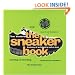The Sneaker Book: Anatomy of an Industry and an Icon (Bazaar Book)
