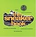 The Sneaker Book: Anatomy of an Industry and an Icon (Bazaar Book, 1.) by Tom Vanderbilt